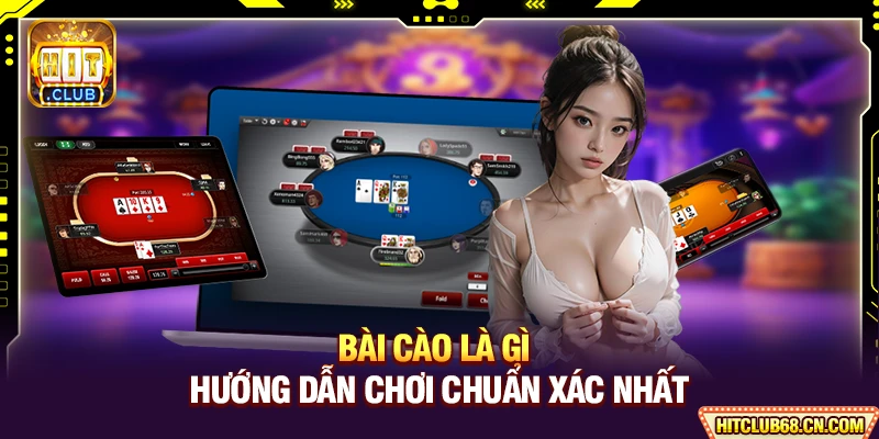 Bài Cào Là Gì - Hướng Dẫn Chơi Chuẩn Xác Nhất