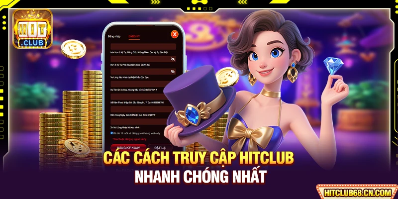HitClub ⭐️ Hit Club - Link Tải HitClub IOS/APK Chính Thức 2026 9 Các cách truy cập HITCLUB nhanh chóng nhất