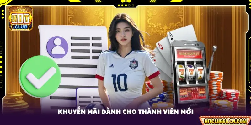 Đăng Ký HITCLUB - Tạo Tài Khoản Nhanh Gọn Trong 2 Phút 3 Khuyến mãi dành cho thành viên mới