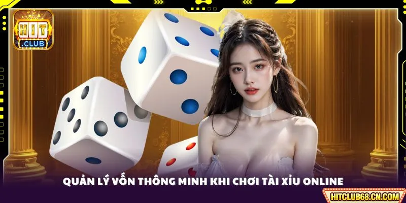 Mẹo Đoán Vị Tài Xỉu - Nâng Tầm Đỉnh Cao Cá Cược Tài Xỉu 3 Quản lý vốn thông minh khi chơi tài xỉu online