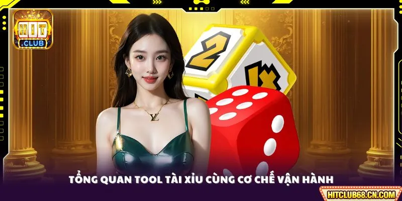 Tổng quan tool tài xỉu cùng cơ chế vận hành