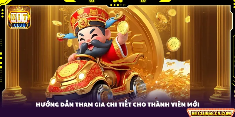 Hướng dẫn tham gia chi tiết cho thành viên mới